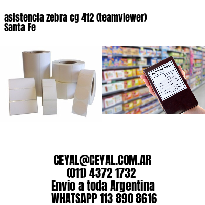 asistencia zebra cg 412 (teamviewer)  Santa Fe
