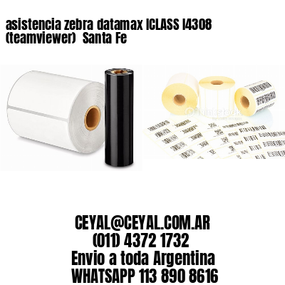 asistencia zebra datamax ICLASS I4308 (teamviewer)  Santa Fe