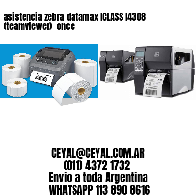 asistencia zebra datamax ICLASS I4308 (teamviewer)  once