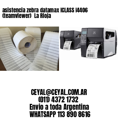 asistencia zebra datamax ICLASS I4406 (teamviewer)  La Rioja
