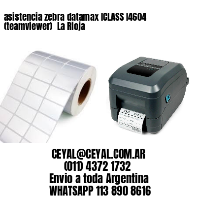 asistencia zebra datamax ICLASS I4604 (teamviewer)  La Rioja
