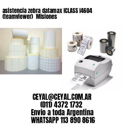 asistencia zebra datamax ICLASS I4604 (teamviewer)  Misiones