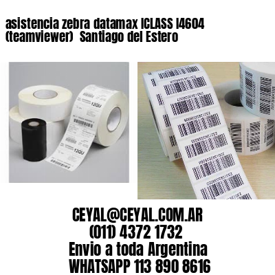 asistencia zebra datamax ICLASS I4604 (teamviewer)  Santiago del Estero