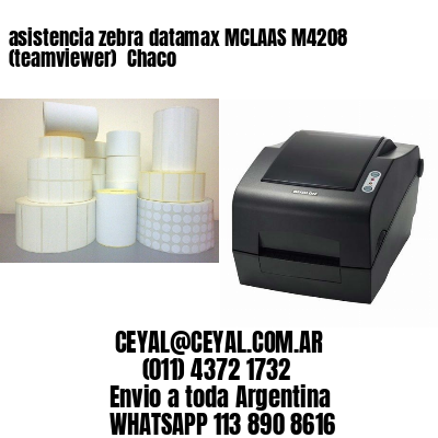 asistencia zebra datamax MCLAAS M4208 (teamviewer)  Chaco