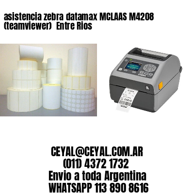 asistencia zebra datamax MCLAAS M4208 (teamviewer)  Entre Rios
