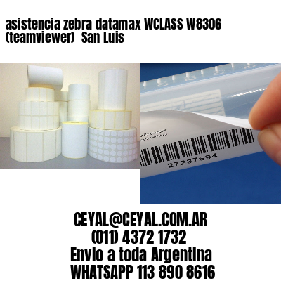 asistencia zebra datamax WCLASS W8306 (teamviewer)  San Luis