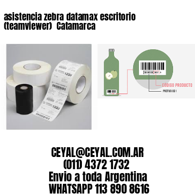 asistencia zebra datamax escritorio (teamviewer)  Catamarca