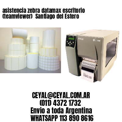 asistencia zebra datamax escritorio (teamviewer)  Santiago del Estero