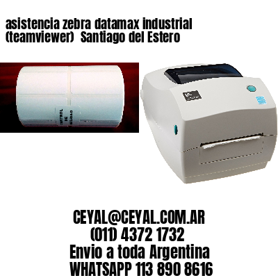 asistencia zebra datamax industrial (teamviewer)  Santiago del Estero