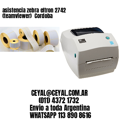 asistencia zebra eltron 2742 (teamviewer)  Cordoba