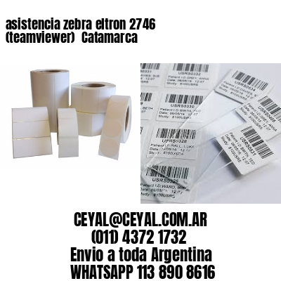 asistencia zebra eltron 2746 (teamviewer)  Catamarca