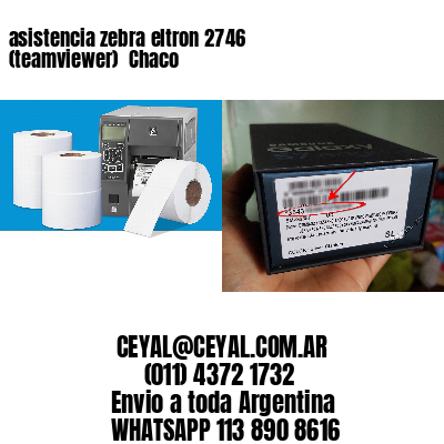 asistencia zebra eltron 2746 (teamviewer)  Chaco