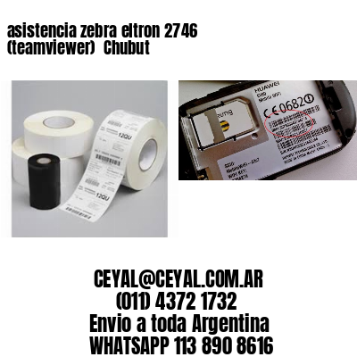 asistencia zebra eltron 2746 (teamviewer)  Chubut
