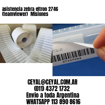 asistencia zebra eltron 2746 (teamviewer)  Misiones