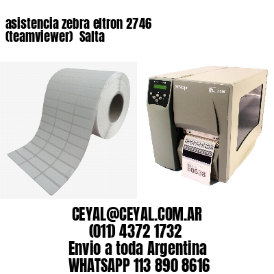 asistencia zebra eltron 2746 (teamviewer)  Salta
