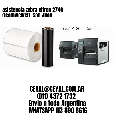 asistencia zebra eltron 2746 (teamviewer)  San Juan