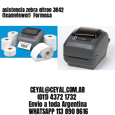 asistencia zebra eltron 3842 (teamviewer)  Formosa