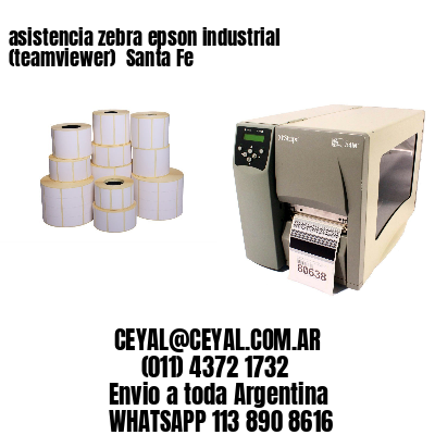asistencia zebra epson industrial (teamviewer)  Santa Fe