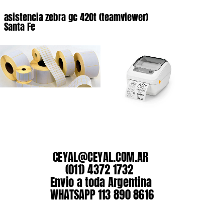 asistencia zebra gc 420t (teamviewer)  Santa Fe
