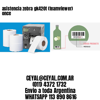 asistencia zebra gk420t (teamviewer)  once