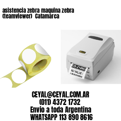 asistencia zebra maquina zebra (teamviewer)  Catamarca