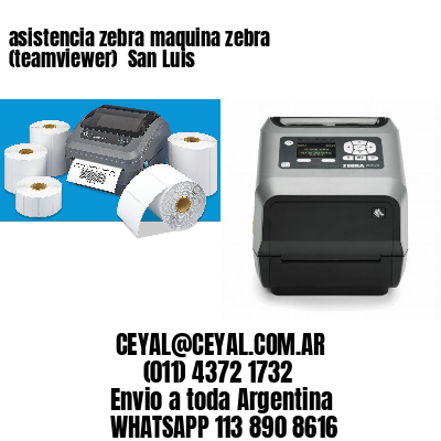 asistencia zebra maquina zebra (teamviewer)  San Luis