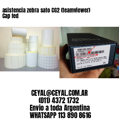 asistencia zebra sato CG2 (teamviewer)  Cap fed