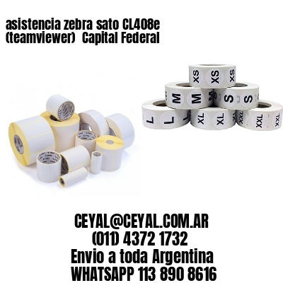 asistencia zebra sato CL408e (teamviewer)  Capital Federal