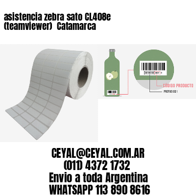asistencia zebra sato CL408e (teamviewer)  Catamarca