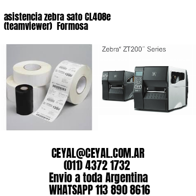asistencia zebra sato CL408e (teamviewer)  Formosa