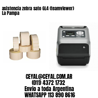asistencia zebra sato GL4 (teamviewer)  La Pampa