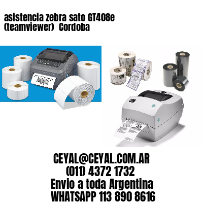 asistencia zebra sato GT408e (teamviewer)  Cordoba