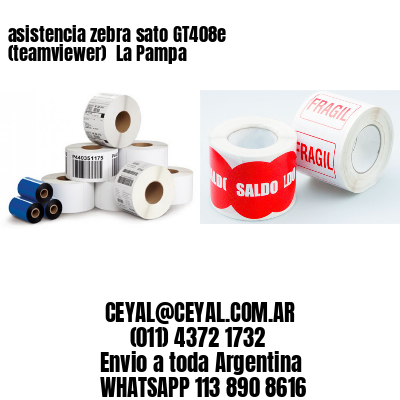 asistencia zebra sato GT408e (teamviewer)  La Pampa