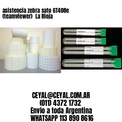 asistencia zebra sato GT408e (teamviewer)  La Rioja