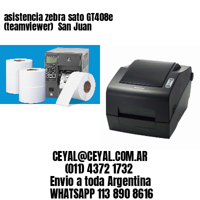asistencia zebra sato GT408e (teamviewer)  San Juan