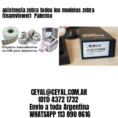asistencia zebra todos los modelos zebra (teamviewer)  Palermo