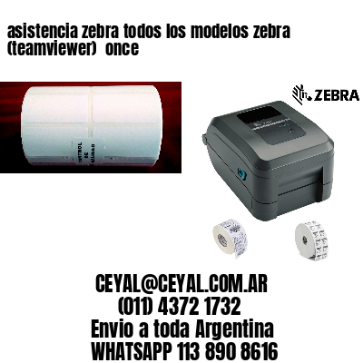 asistencia zebra todos los modelos zebra (teamviewer)  once