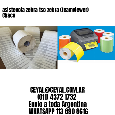 asistencia zebra tsc zebra (teamviewer)  Chaco