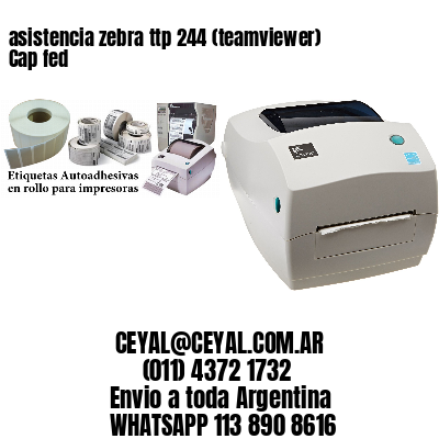 asistencia zebra ttp 244 (teamviewer)  Cap fed