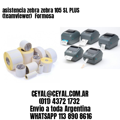 asistencia zebra zebra 105 SL PLUS (teamviewer)  Formosa