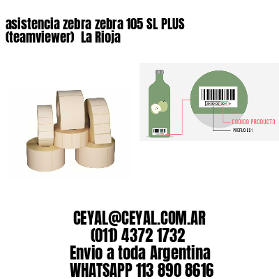asistencia zebra zebra 105 SL PLUS (teamviewer)  La Rioja
