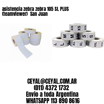 asistencia zebra zebra 105 SL PLUS (teamviewer)  San Juan