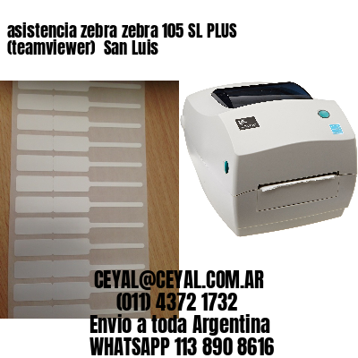 asistencia zebra zebra 105 SL PLUS (teamviewer)  San Luis