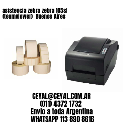 asistencia zebra zebra 105sl (teamviewer)  Buenos Aires