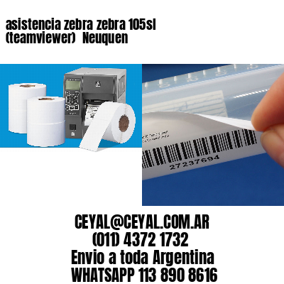 asistencia zebra zebra 105sl (teamviewer)  Neuquen