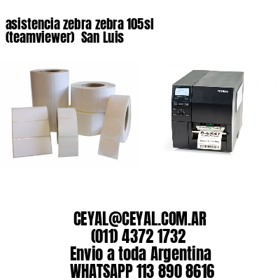 asistencia zebra zebra 105sl (teamviewer)  San Luis