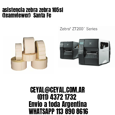 asistencia zebra zebra 105sl (teamviewer)  Santa Fe