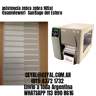 asistencia zebra zebra 105sl (teamviewer)  Santiago del Estero
