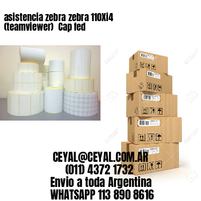 asistencia zebra zebra 110Xi4 (teamviewer)  Cap fed