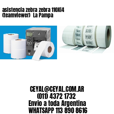 asistencia zebra zebra 110Xi4 (teamviewer)  La Pampa